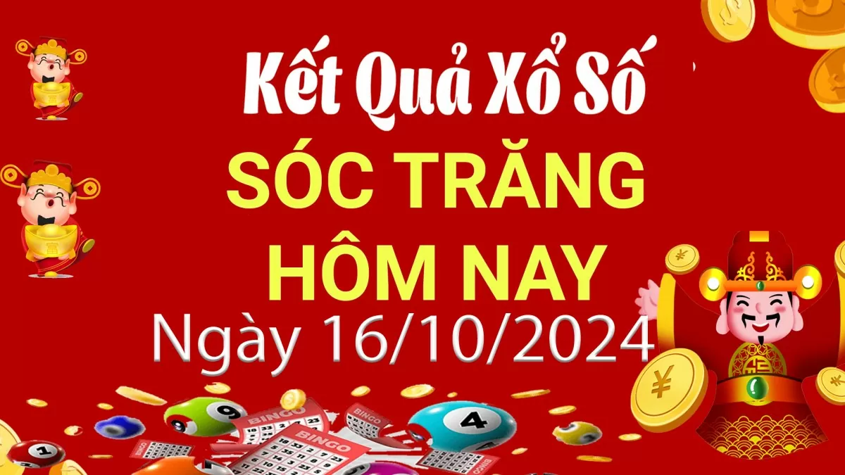 XSST 16/10, Xem kết quả xổ số Sóc Trăng hôm nay 16/10/2024, xổ số Sóc Trăng ngày 16 tháng 10