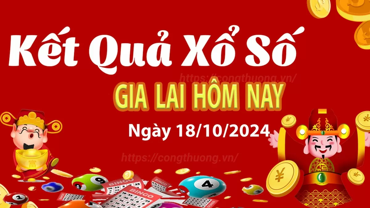 XSGL 25/10, kết quả xổ số Gia Lai hôm nay 25/10/2024, xổ số Gia Lai ngày 25 tháng 10