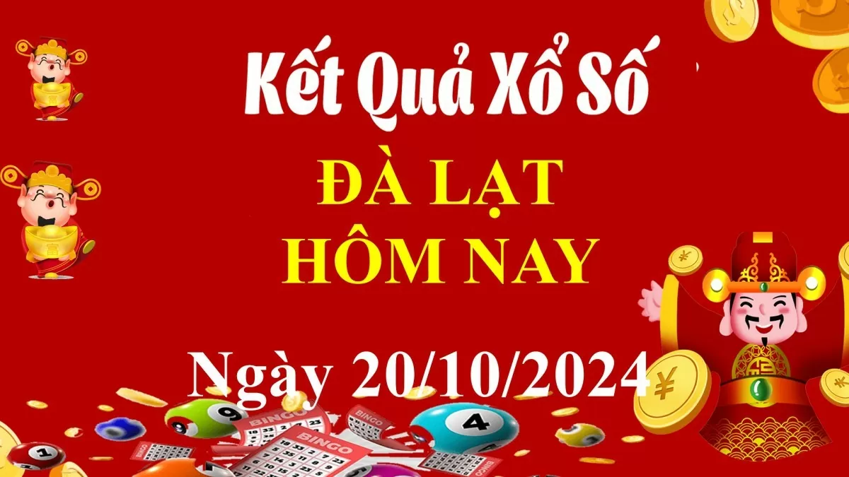 XSDL 20/10, Kết quả xổ số Đà Lạt hôm nay 20/10/2024, KQXSDL chủ Nhật ngày 20 tháng 10