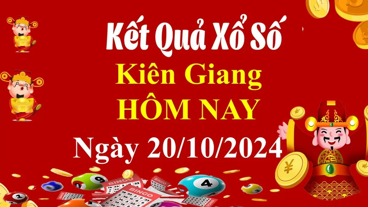 XSKG 20/10, Xem kết quả xổ số Kiên Giang hôm nay 20/10/2024, xổ số Kiên Giang ngày 20 tháng 10