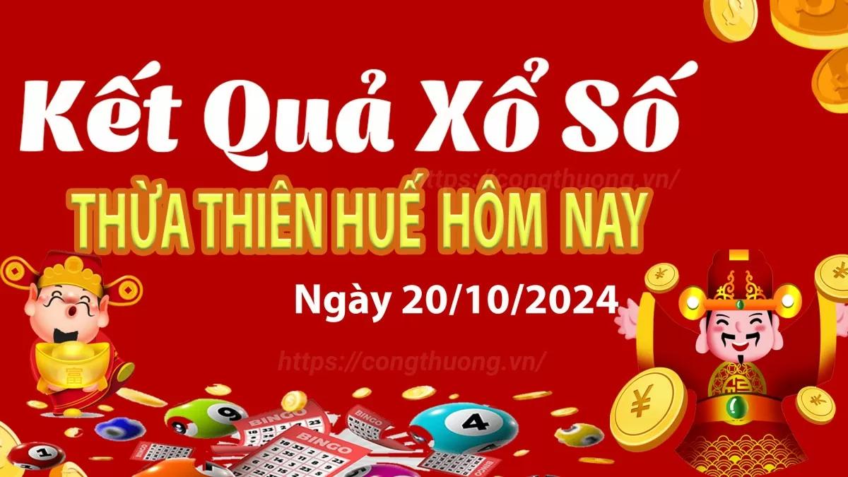 XSTTH 20/10, kết quả xổ số Thừa Thiên Huế hôm nay 20/10/2024, xổ số Thừa Thiên Huế ngày 20/10