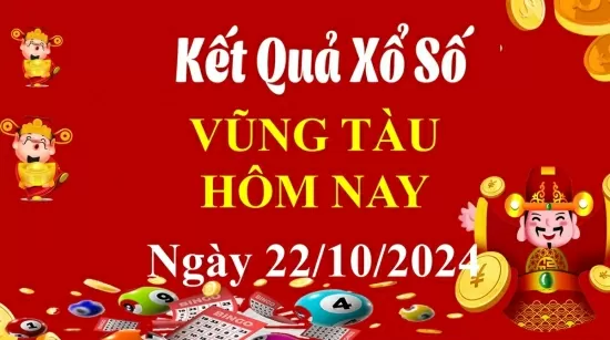 XSVT 22/10, trực tiếp Kết quả xổ số Vũng Tàu hôm nay 22/10/2024, XSVT thứ 3, KQXSVT ngày 22/10