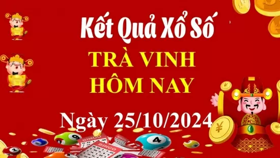 XSTV 25/10, Kết quả xổ số Trà Vinh hôm nay 25/10/2024, KQXSTV thứ Sáu ngày 25 tháng 10