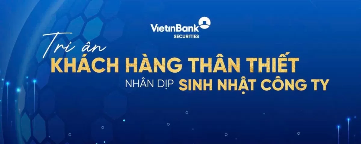 Mừng sinh nhật 24 năm, VietinBank Securities tri ân khách hàng thân thiết