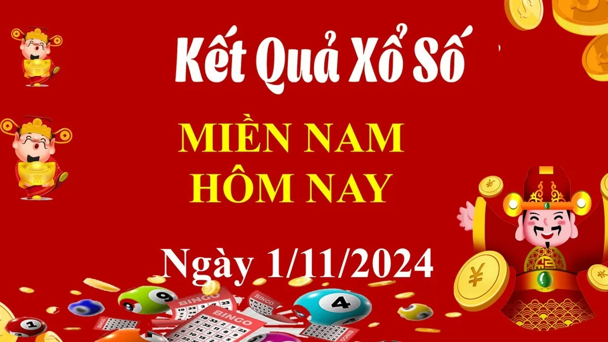 Kết quả Xổ số miền Nam ngày 1/11/2024, KQXSMN ngày 1 tháng 11, XSMN 1/11, xổ số miền Nam hôm nay