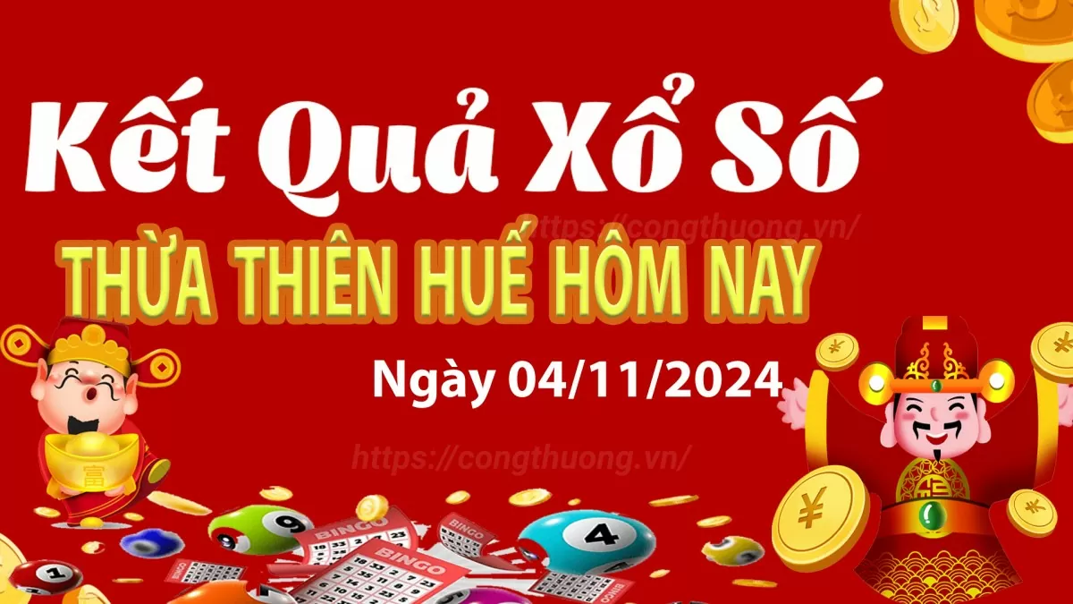 XSTTH 4/11, kết quả xổ số Thừa Thiên Huế hôm nay 4/11/2024, xổ số Thừa Thiên Huế ngày 4/11