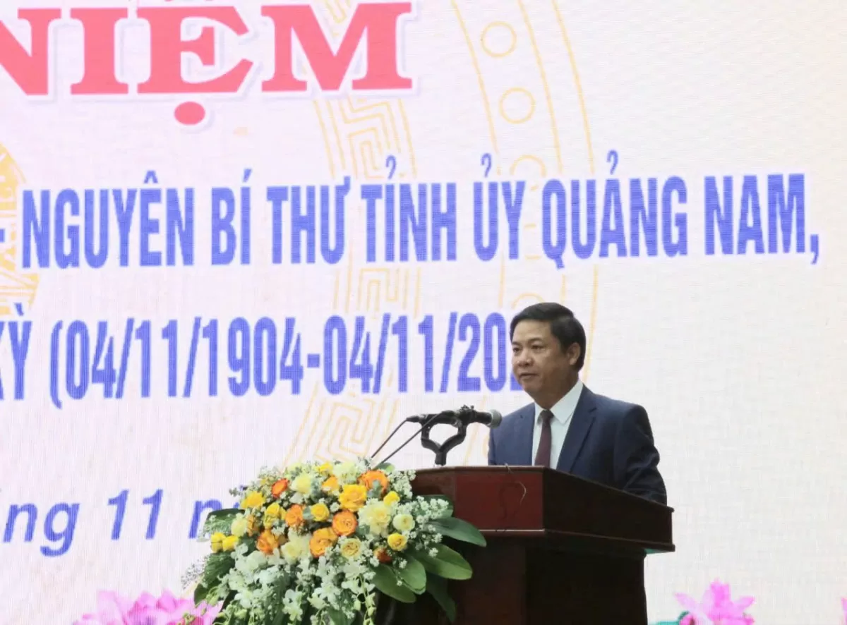 Quảng Nam: Kỷ niệm 120 năm ngày sinh nguyên Bí thư Tỉnh ủy Nguyễn Trác