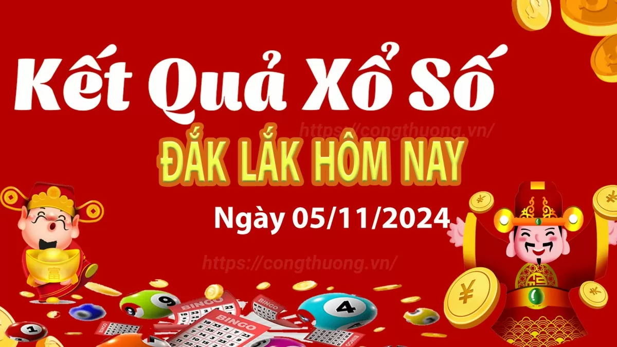 XSDLK 5/11, Xem kết quả xổ số Đắk Lắk hôm nay 5/11/2024, xổ số Đắk Lắk ngày 5 tháng 11