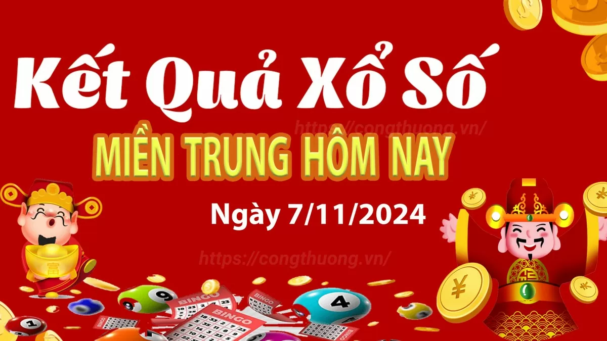 XSMT 7/11, Kết quả xổ số miền Trung hôm nay 7/11/2024, xổ số miền Trung ngày 7 tháng 11, trực tiếp XSMT