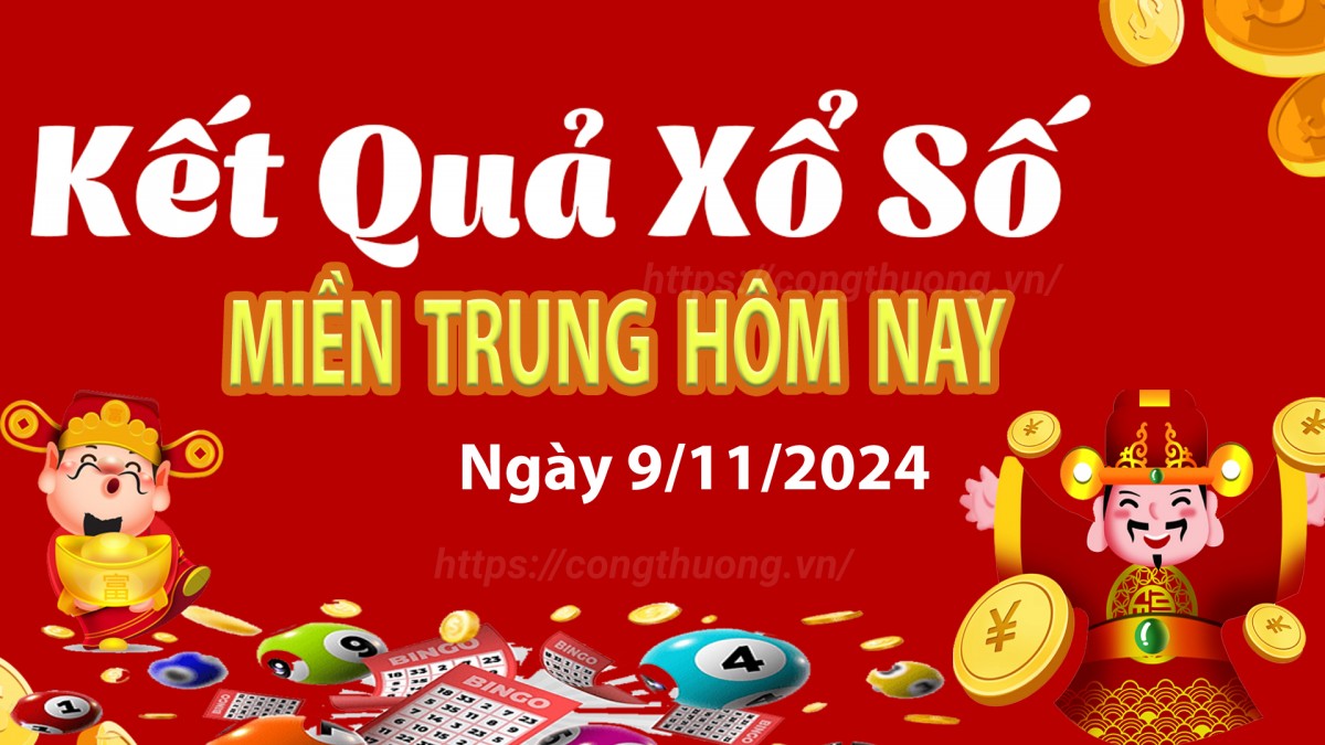 Kết quả Xổ số miền Trung ngày 9/11/2024, KQXSMT ngày 9 tháng 11, XSMT 9/11, xổ số miền Trung hôm nay