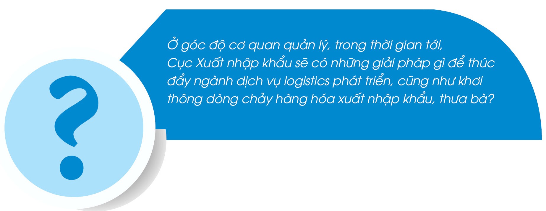 Tạo sức bật cho dòng chảy thương mại, xuất nhập khẩu hàng hóa