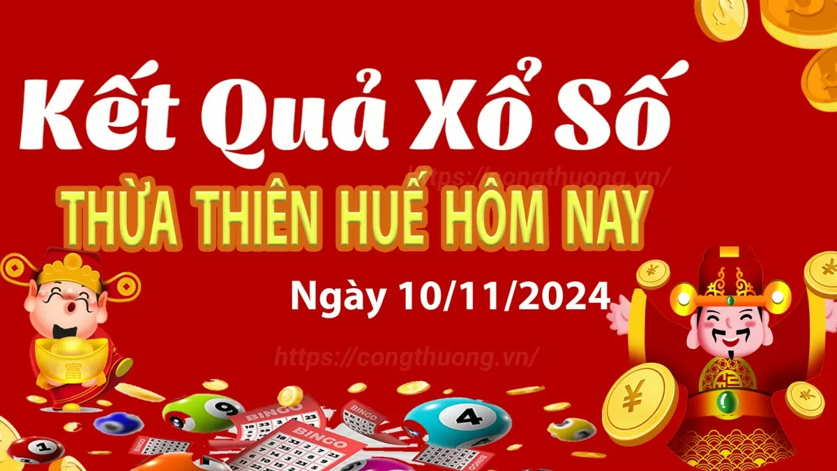 XSTTH 10/11, kết quả xổ số Thừa Thiên Huế hôm nay 10/11/2024, xổ số Thừa Thiên Huế ngày 10/11