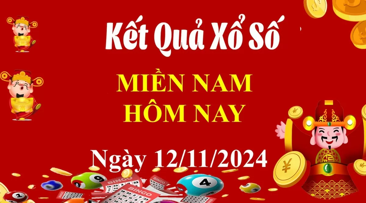 XSMN 12/11, trực tiếp Kết quả xổ số miền Nam hôm nay 12/11/2024, XSMN Thứ ba, KQXSMN ngày 12/11