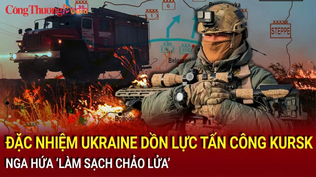 Chiến sự Nga-Ukraine tối 11/11: Đặc nhiệm Ukraine dồn lực tấn công Kursk; Nga hứa ‘làm sạch chảo lửa’