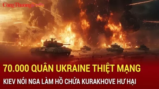 Chiến sự Nga-Ukraine sáng 13/11: 70.000 quân Ukraine thiệt mạng; Kiev tố Nga làm hồ chứa Kurakhove nổ tung