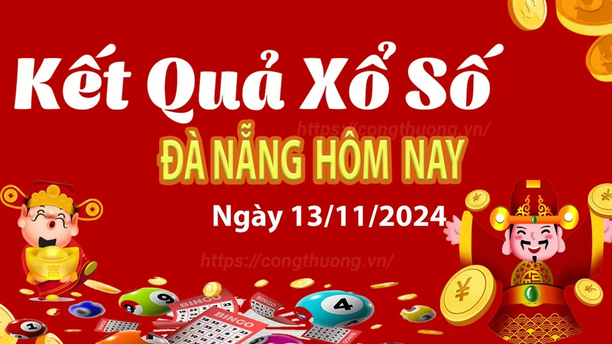 XSDNA 13/11, kết quả xổ số Đà Nẵng hôm nay 13/11/2024, xổ số Đà Nẵng ngày 13 tháng 11