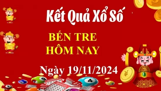 XSBTR 19/11, Kết quả xổ số Bến Tre hôm nay 19/11/2024, KQXSBTR thứ Ba ngày 19 tháng 11