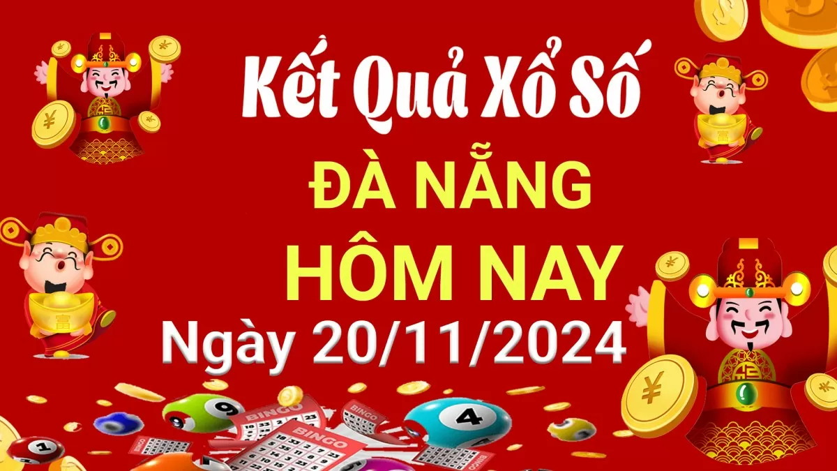 XSDNA 20/11, kết quả xổ số Đà Nẵng hôm nay 20/11/2024, xổ số Đà Nẵng ngày 20 tháng 11