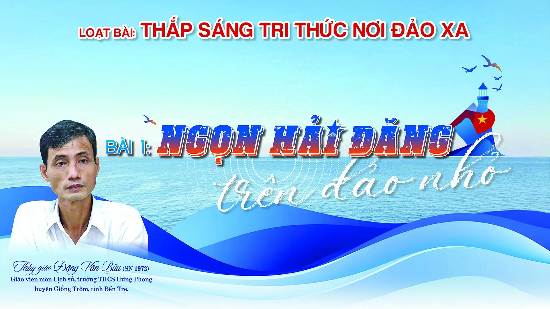 Thắp sáng tri thức nơi đảo xa - Bài 1: 