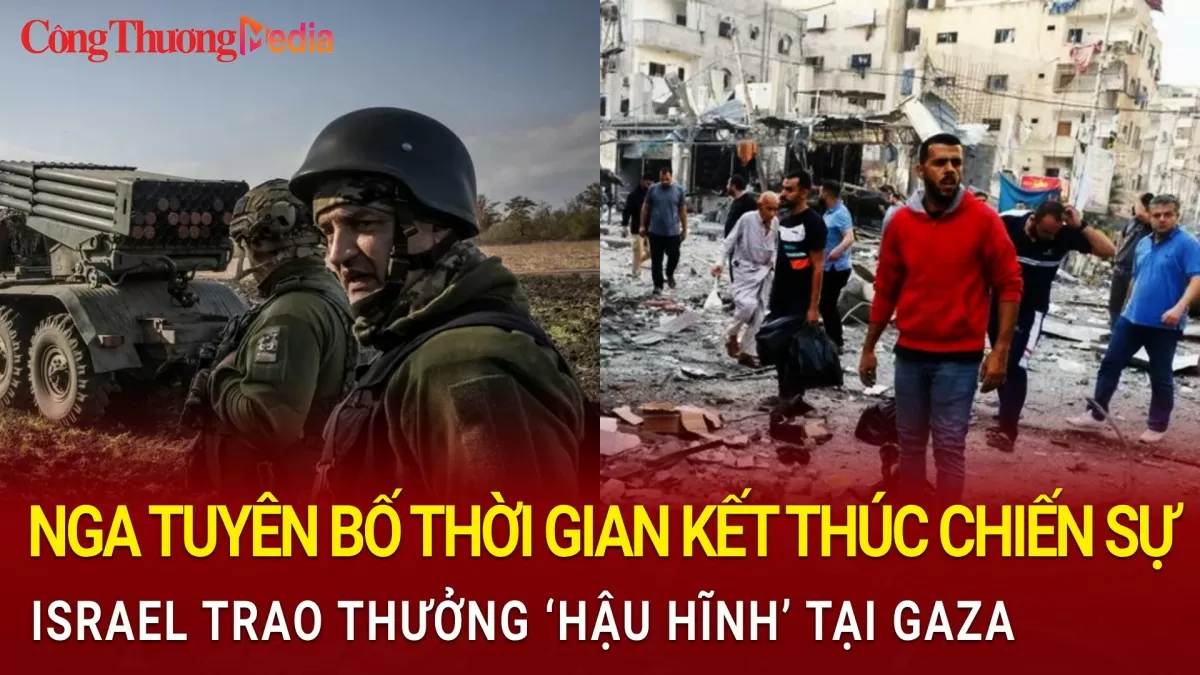 Toàn cảnh thế giới 20/11: Nga tiết lộ thời gian kết thúc chiến sự, Israel trao thưởng 