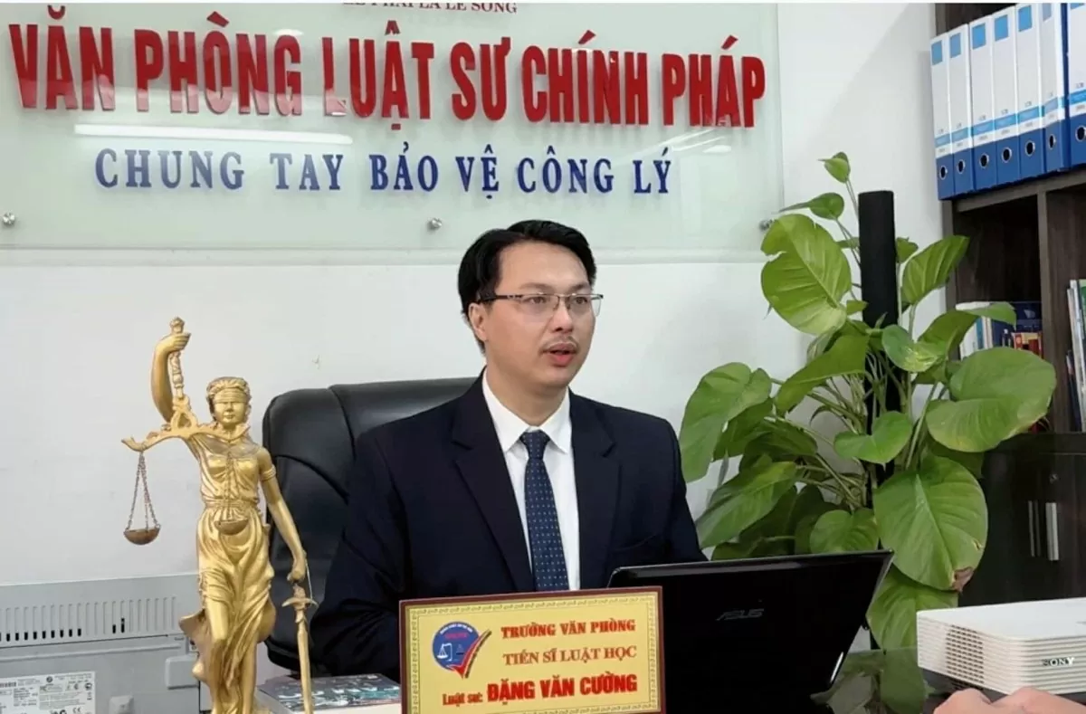 Tiến sỹ, Luật sư Đặng Văn Cường, Trưởng Văn phòng Luật sư Chính Pháp 