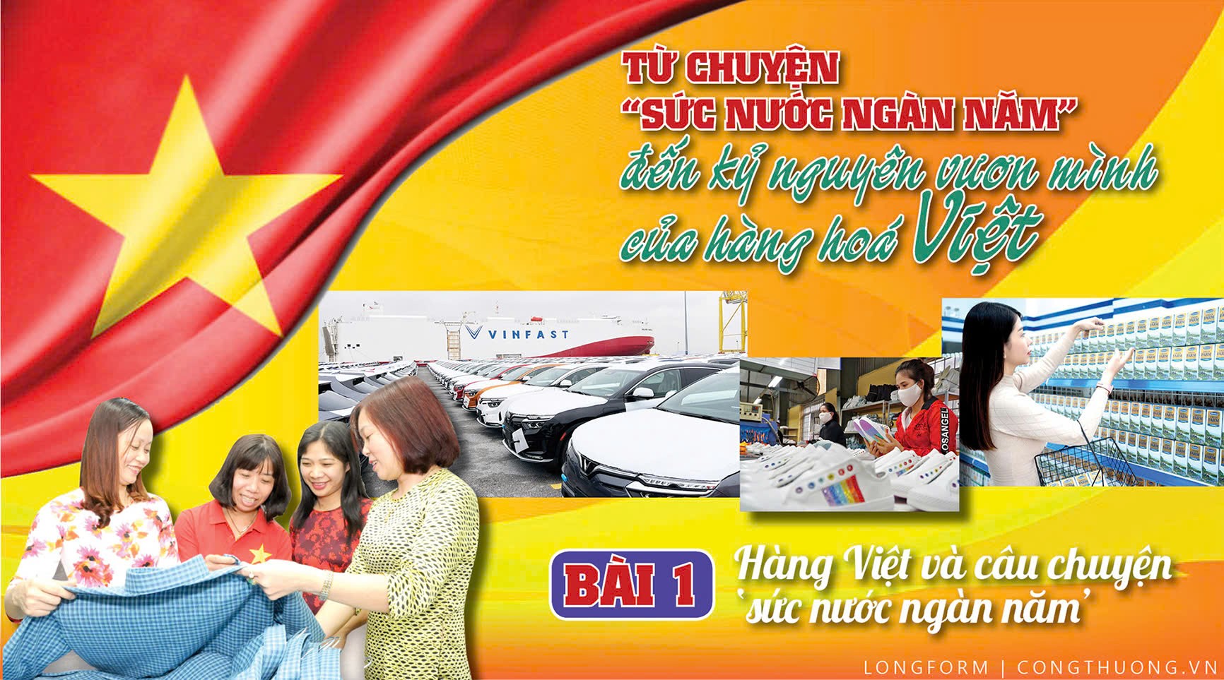 Từ chuyện ‘sức nước ngàn năm’ đến kỷ nguyên vươn mình của hàng hoá Việt - Bài 1