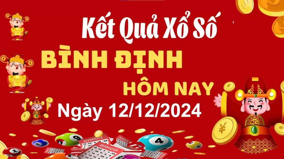 XSBDI 12/12, kết quả xổ số Bình Định hôm nay 12/12/2024, xổ số Bình Định ngày 12 tháng 12