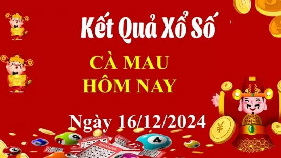 XSCM 16/12, Kết quả xổ số Cà Mau hôm nay 16/12/2024, KQXSCM thứ Hai ngày 16 tháng 12