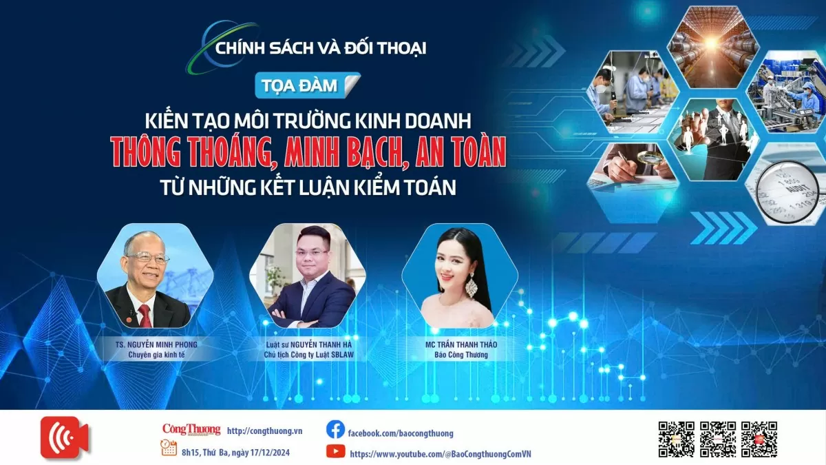 Tọa đàm “Kiến tạo môi trường kinh doanh thông thoáng, minh bạch, an toàn từ những kết luận kiểm toán”