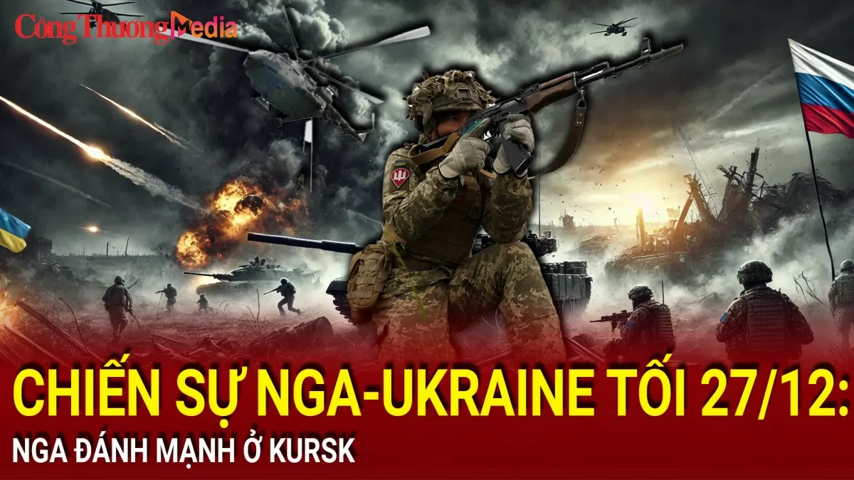 chien su nga ukraine toi 2712 nga danh manh o kursk