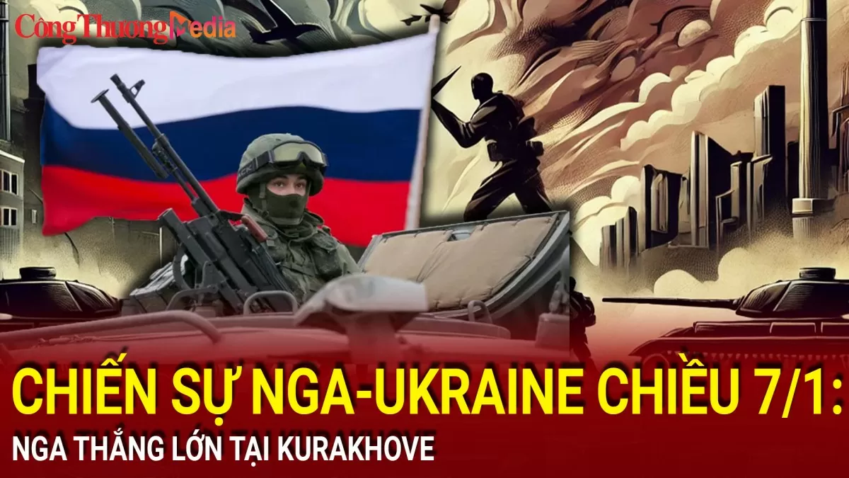 Chiến sự Nga-Ukraine chiều 7/1: Nga thắng lớn tại Kurakhove