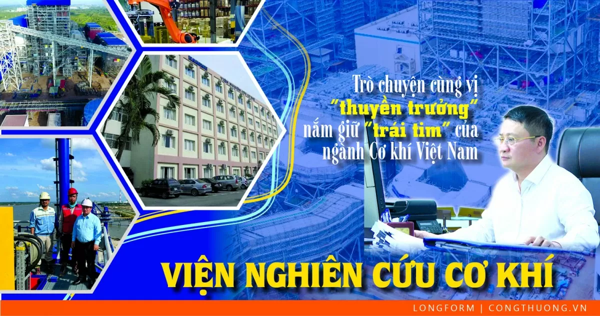 Longform: Vị 'thuyền trưởng' giữ 'trái tim' ngành cơ khí Việt Nam