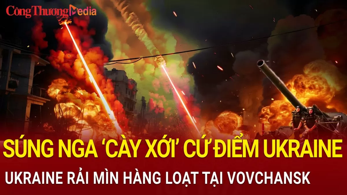 Chiến sự Nga-Ukraine tối 17/1: Súng Nga
