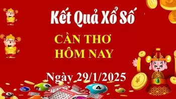 XSCT 29/1, Kết quả xổ số Cần Thơ hôm nay 29/1/2025, KQXSCT