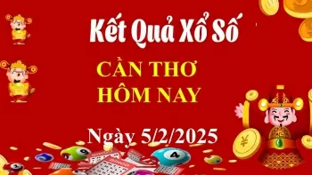 XSCT 5/2, Kết quả xổ số Cần Thơ hôm nay 5/2/2025, KQXSCT