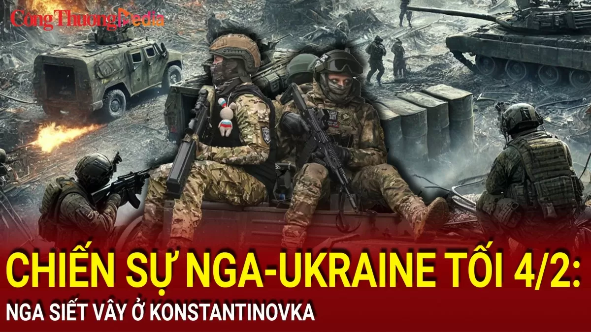 Chiến sự Nga-Ukraine tối 4/2: Nga siết vây ở Konstantinovka