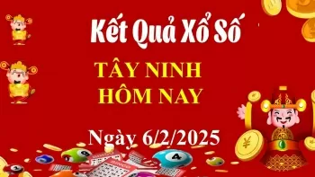 XSTN 6/2, Kết quả xổ số Tây Ninh hôm nay 6/2/2025, KQXSTN