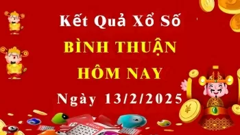 XSBTH 13/2 Kết quả xổ số Bình Thuận hôm nay 13/2/2025, KQXSBTH