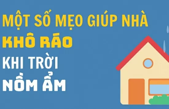Một số mẹo giúp nhà khô ráo khi trời nồm ẩm