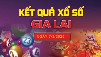 XSGL 7/3, kết quả xổ số Gia Lai hôm nay 7/3/2025, KQXSGL