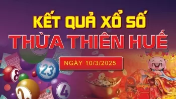 XSTTH 10/3, kết quả xổ số Thừa Thiên Huế hôm nay 10/3/2025