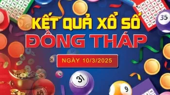 XSDT 10/3, kết quả xổ số Đồng Tháp hôm nay 10/3/2025, KQXSDT