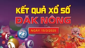 XSDNO 15/3, kết quả xổ số Đăk Nông hôm nay 15/3/2025, KQXSDNO 15/3