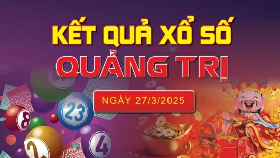 XSQT 27/3, kết quả xổ số Quảng Trị hôm nay 27/3/2025, KQXSQT 27/3