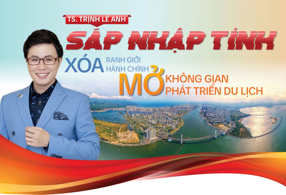 TS. Trịnh Lê Anh: Sáp nhập tỉnh xóa ranh giới địa chính,