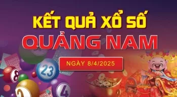 XSQNA 8/4, kết quả xổ số Quảng Nam hôm nay 8/4/2025, KQXSQNA 8/4
