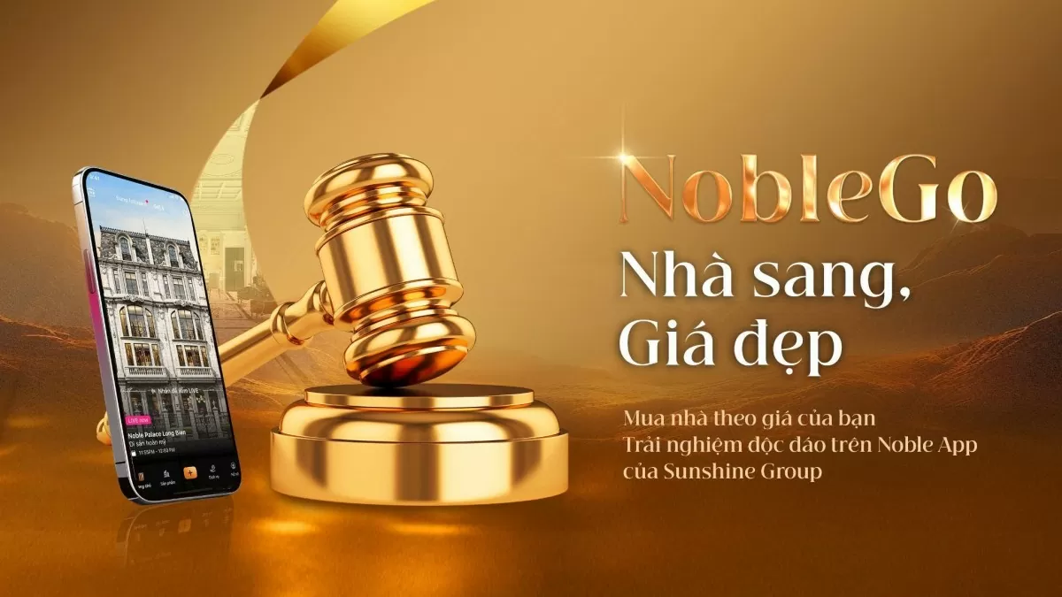 Mua nhà theo giá của bạn: Trải nghiệm Noble App của Sunshine Group