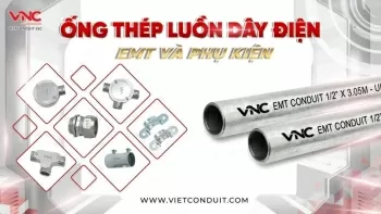Ống thép luồn dây điện EMT của Vietconduit chống cháy lan