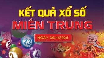 XSMT 30/4, kết quả xổ số miền Trung hôm nay 30/4/2025, KQXSMT 30/4