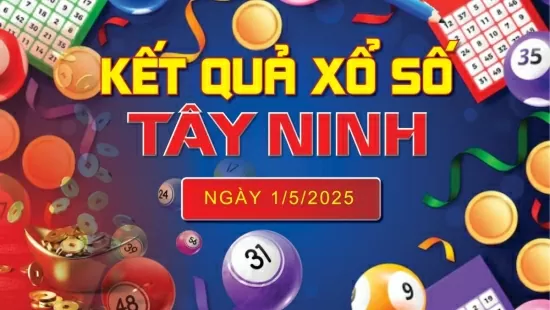 XSTN 1/5, kết quả xổ số Tây Ninh hôm nay 1/5/2025, KQXSTN 1/5